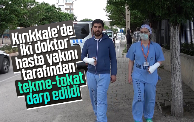 Kırıkkale’de iki doktor tekme-tokat darp edildi