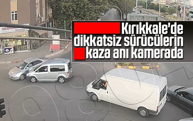 Kırıkkale’de dikkatsiz sürücülerin kaza anı kamerada