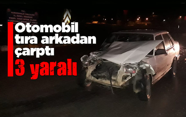 Kırıkkale’de trafik kazası: 3 yaralı