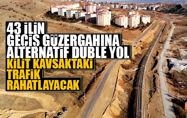 43 ilin geçiş güzergahına alternatif duble yol: Çalışmalar başlatıldı, en geç 2 ayda tamamlanacak