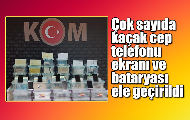 Kaçak telefon malzemesi ele geçirildi