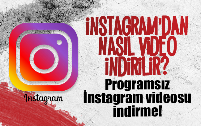 İnstagram’dan video indirme, İnstagram’dan video nasıl indirilir? İnstagram mp4 dönüştürücü