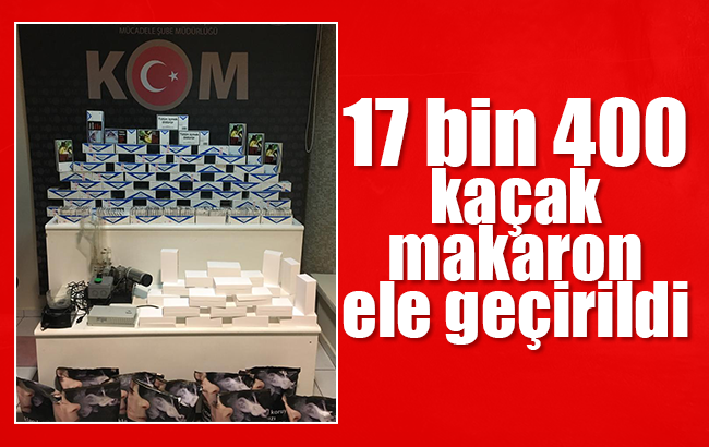 Kaçak tütün operasyonu: 17 bin 400 makaron ele geçirildi