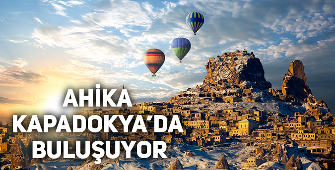AHİKA Kapadokya’da buluşuyor