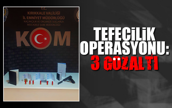 Tefecilik operasyonu: 3 gözaltı
