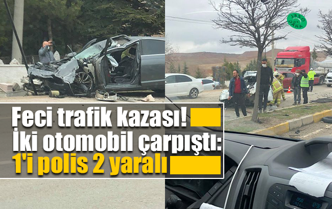 İki otomobil çarpıştı: 1'i polis 2 yaralı