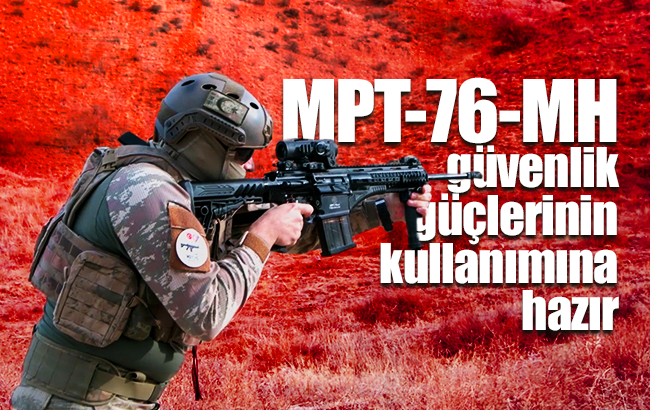 MPT-76-MH güvenlik güçlerinin hizmetine sunuluyor