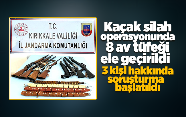 Kırıkkale’de kaçak silah operasyonu