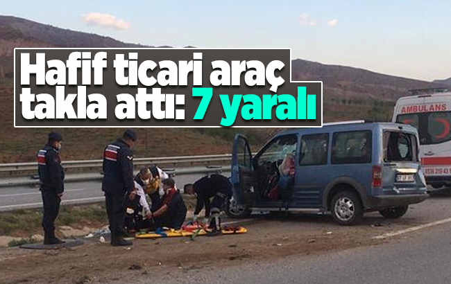 Hafif ticari araç takla attı: 7 yaralı