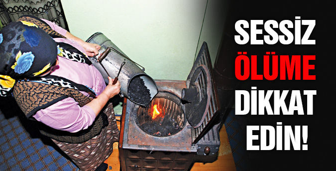 Sessiz ölüme dikkat edin!