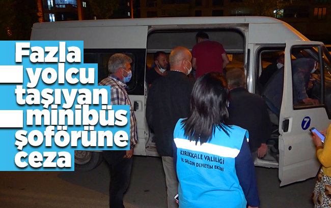 Fazla yolcu taşıyan minibüs şoförüne ceza