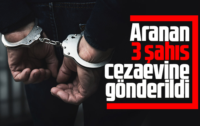 Kırıkkale’de aranan 3 şahıs cezaevine gönderildi