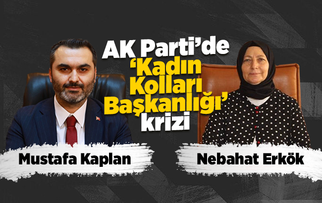 AK Parti’de ‘Kadın Kolları Başkanlığı’ krizi