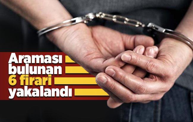 Kırıkkale’de araması bulunan 6 firari yakalandı