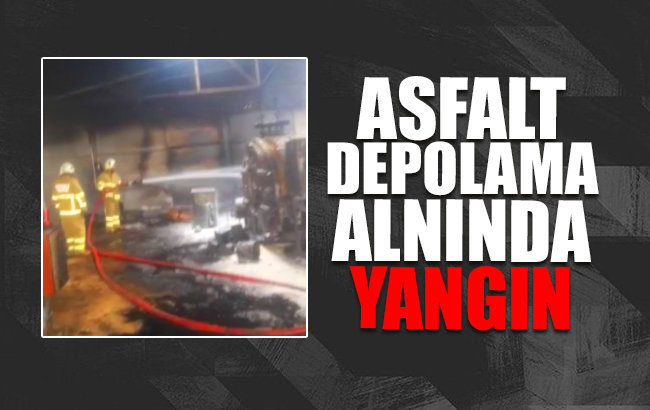 Asfalt depolama alanında yangın
