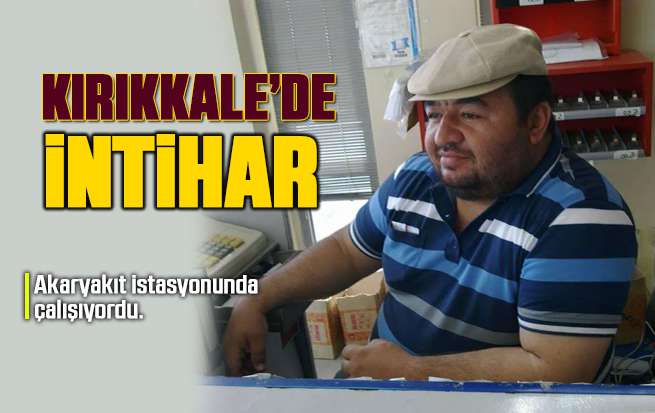Kırıkkale'de intihar