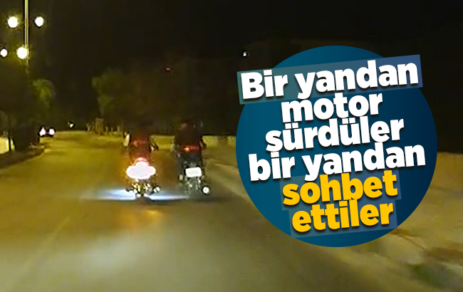 Motosikletli sürücülerin tehlikeli muhabbeti kamerada