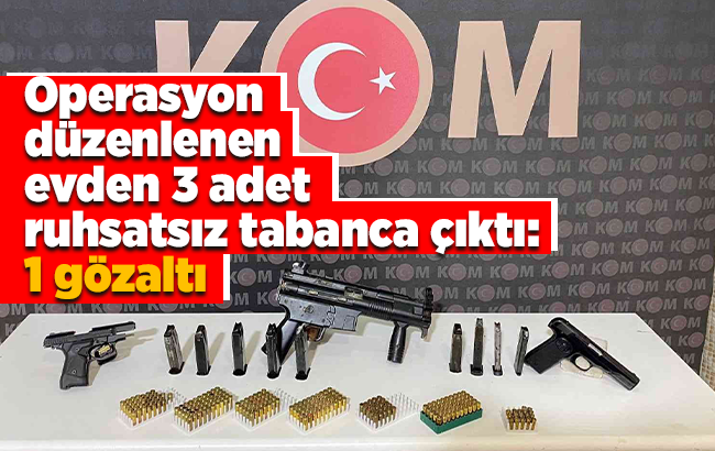 Kırıkkale’de polisin operasyon düzenlediği evden 3 adet ruhsatsız tabanca çıktı: 1 gözaltı