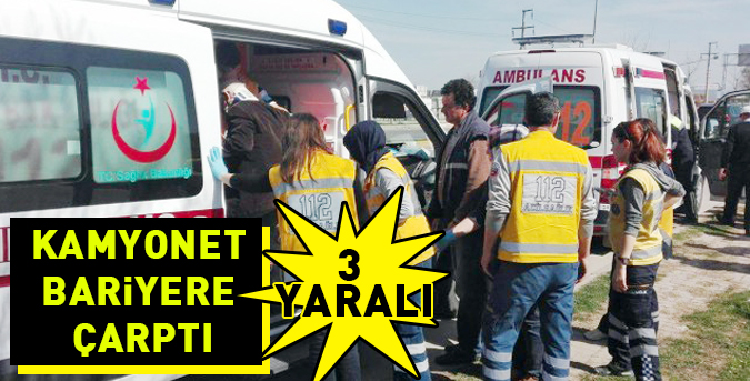Kamyonet bariyere çarptı