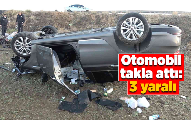 Otomobil takla attı: 3 yaralı