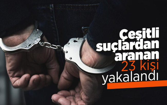 Kırıkkale’de çeşitli suçlardan aranan 23 kişi yakalandı