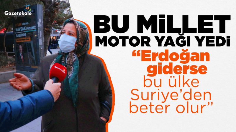 "Bu millet motor yağı yedi" - Teyzeden ilginç çıkış!