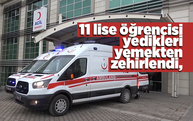 Kırıkkale’de gıda zehirlenmesi: 11 lise öğrencisi hastanelik oldu