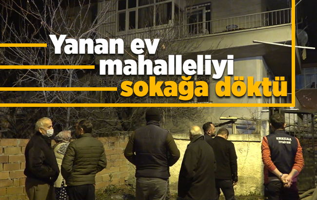 Kırıkkale’de yanan ev mahalleliyi sokağa döktü