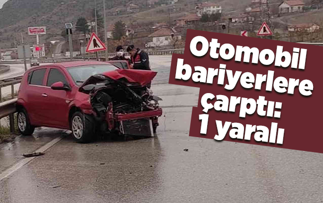 Otomobil bariyerlere çarptı: 1 yaralı