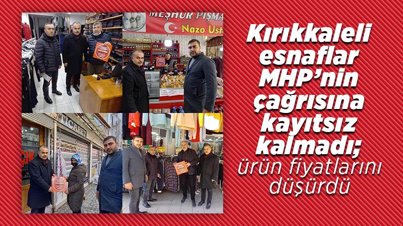 Kırıkkaleli esnaflar MHP’nin çağrısına kayıtsız kalmadı; ürün fiyatlarını düşürdü