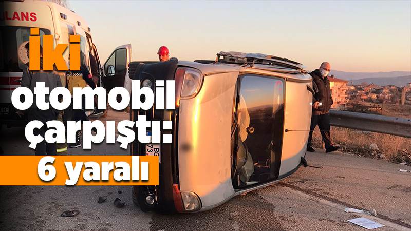 Kırıkkale'de iki otomobil çarpıştı: 6 yaralı