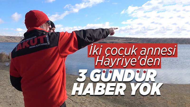 İki çocuk annesi Hayriye'den 3 gündür haber alınamıyor