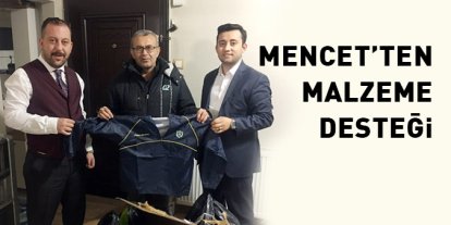 Mencet’ten malzeme desteği