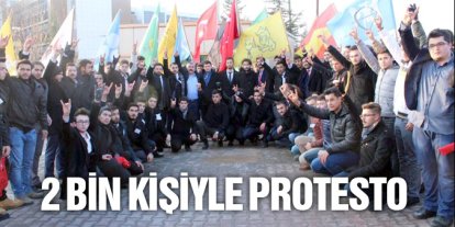 2 bin kişiyle protesto