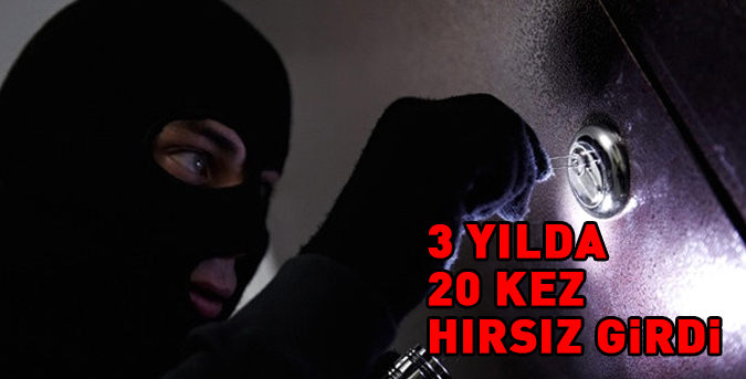 3-yilda-20-kez-hirsiz-girdi.jpg