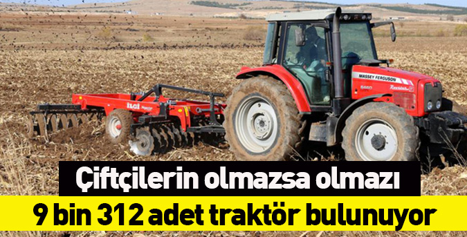 9-bin-312-adet-traktör-bulunuyor.jpg