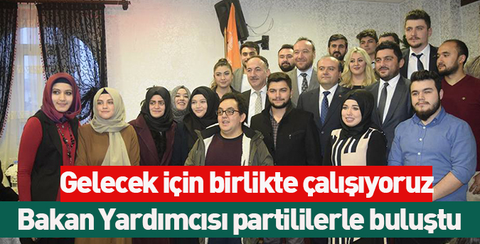 Bakan-Yardımcısı-partililerle-buluştu.jpg