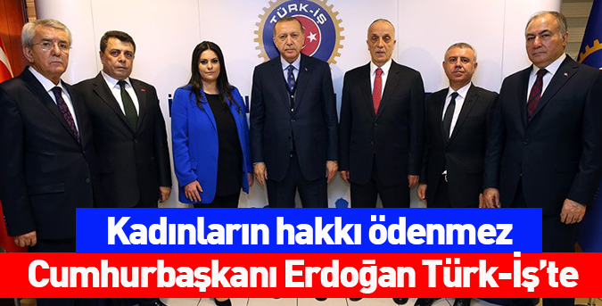Cumhurbaşkanı-Erdoğan-Türk-İş’te.jpg