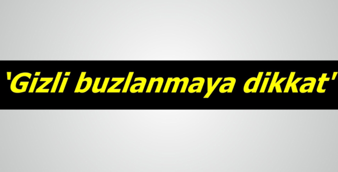 Gizli-buzlanmaya-dikkat.jpg