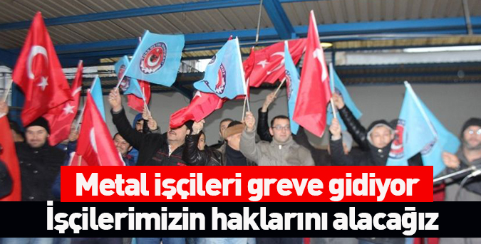 Metal-işçileri-greve-gidiyor.jpg