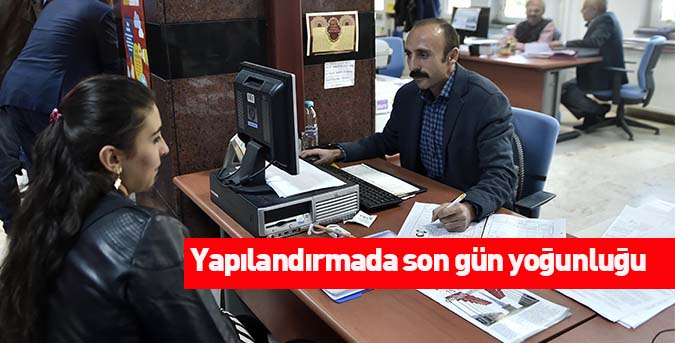 Yapılandırmada-son-gün-yoğunluğu.jpg