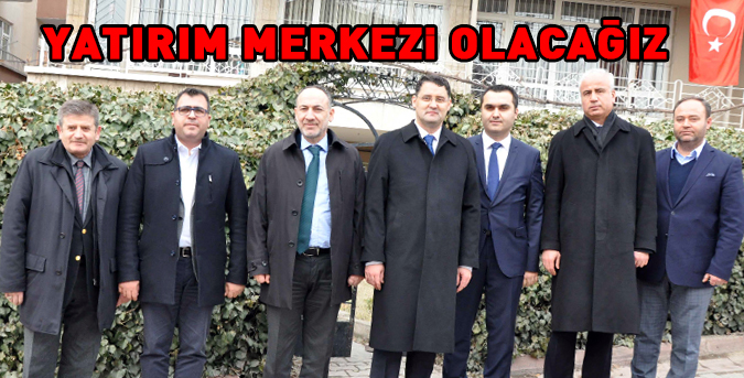 yatirim-merkezi-olacagiz.jpg